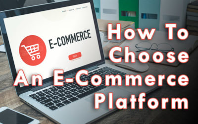 How To Choose The Best Ecommerce Platform For Your Online Storefront